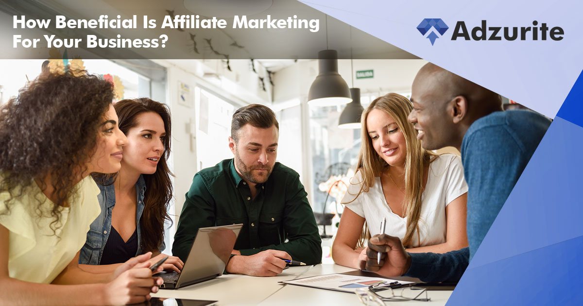 How Beneficial Is Affiliate Marketing For Your Business?